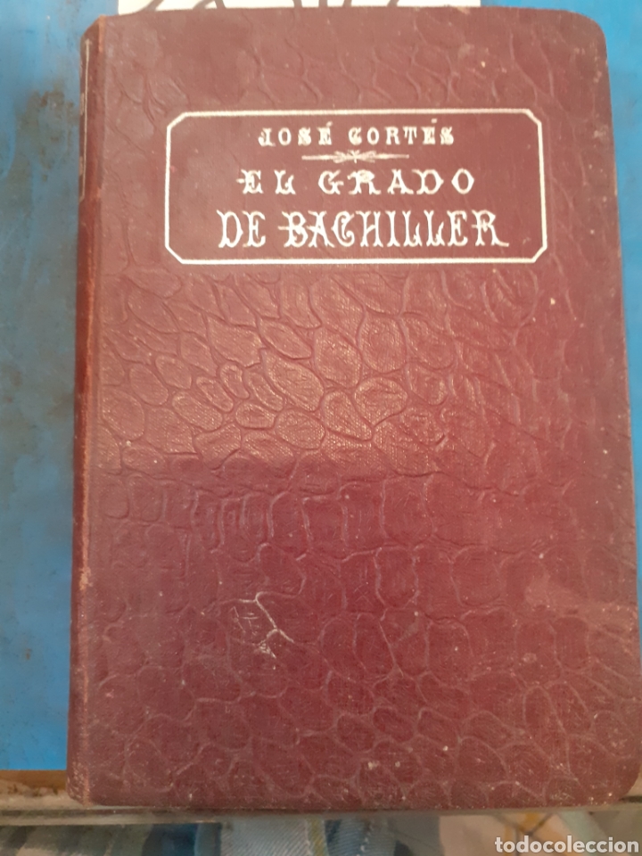 Libros: EL GRADO DE BACHILLER - CORTES y PUENTE, Jos&eacute; - Foto 1