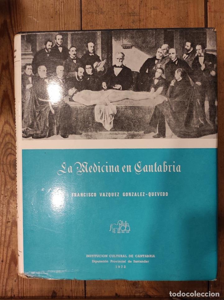 Libros: La Medicina en Cantabria. - V&aacute;zquez Gonz&aacute;lez-Quevedo.