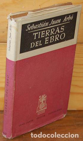 Libros: TIERRAS DEL EBRO - SEBASTI&Aacute;N JUAN ARB&Oacute; - Foto 1