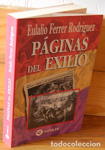 Libros: P&Aacute;GINAS DEL EXILIO - EULALIO FERRER RODR&Iacute;GUEZ - Foto 1