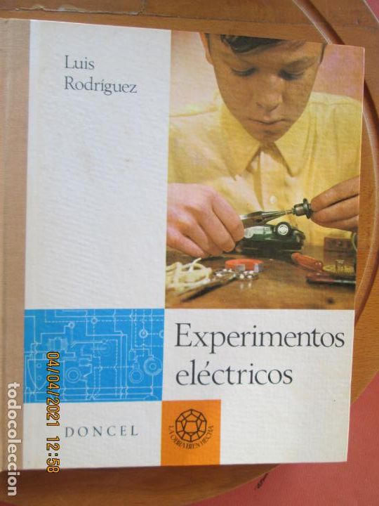 Libros: EXPERIMENTOS ELECTRICOS - LUIS RODRIGUEZ - DONCEL,PRIMERA EDICI&Oacute;N 1969 - Foto 1