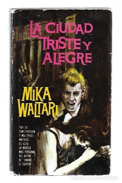 Libros: CIUDAD TRISTE Y ALEGRE - LA - WALTARI, MIKA - Foto 3