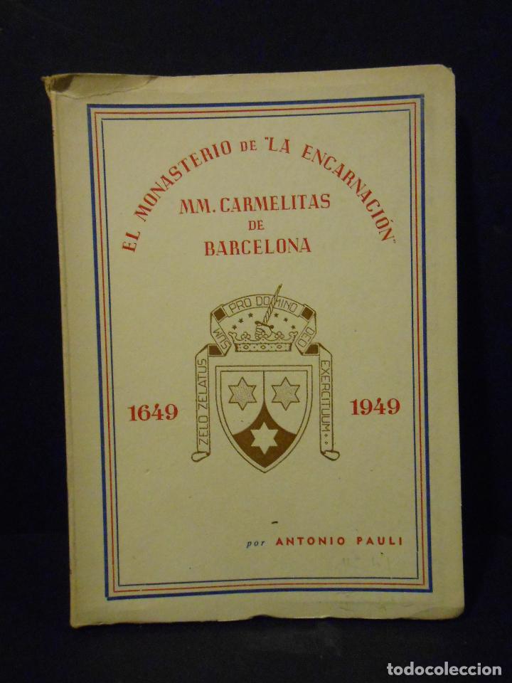 Libri di seconda mano: PAULI, Antonio.- - El monasterio de la Encarnaci&oacute;n MM. Carmelitas de Barcelona.