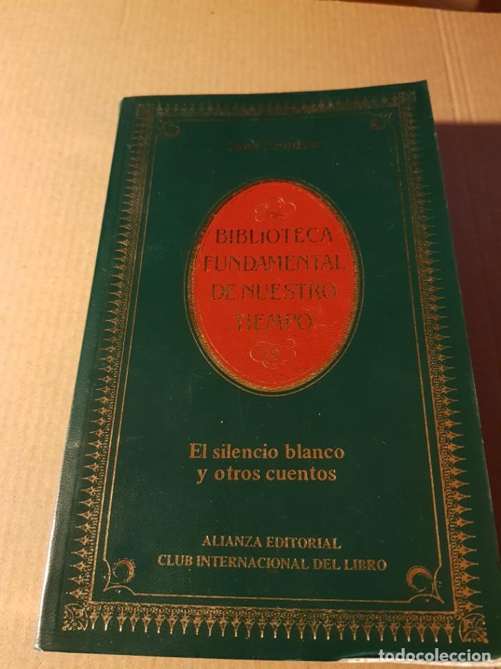 Libros: Libro JACK LONDON. El silencio blanco y otros cuentos - Foto 1