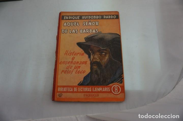 Libros: AR4C/ AQUEL SE&Ntilde;OR DE LAS BARBAS... - ENRIQUE HUIDOBRO PARDO - Foto 1