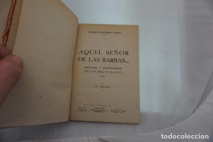Libros: AR4C/ AQUEL SE&Ntilde;OR DE LAS BARBAS... - ENRIQUE HUIDOBRO PARDO - Foto 3