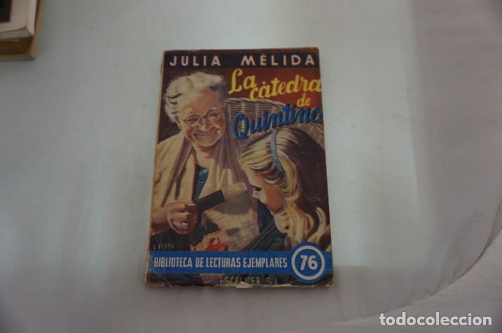Libros: AR4C/ LA CATEDRA DE QUINTINA - JULIA MELIDA / ESCELICER - Foto 1