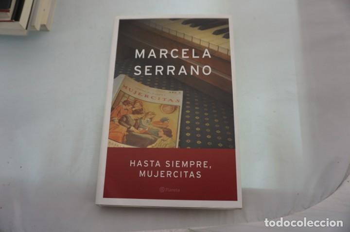 Libros: 4-0/ MARCELA SERRANO - HASTA SIEMPRE MUJERCITAS / PLANETA - Foto 1