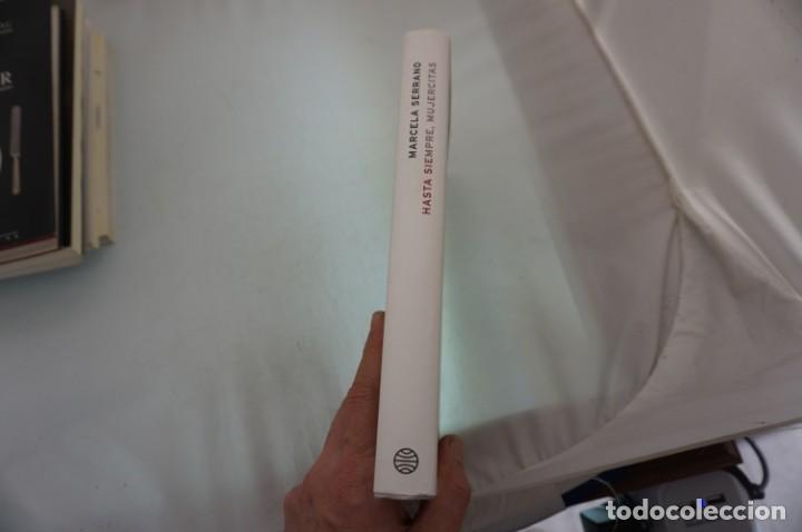 Libros: 4-0/ MARCELA SERRANO - HASTA SIEMPRE MUJERCITAS / PLANETA - Foto 2
