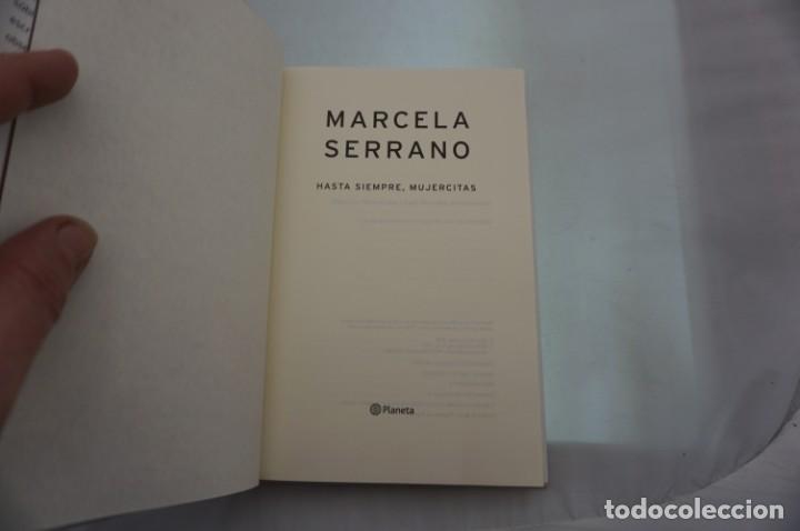 Libros: 4-0/ MARCELA SERRANO - HASTA SIEMPRE MUJERCITAS / PLANETA - Foto 3
