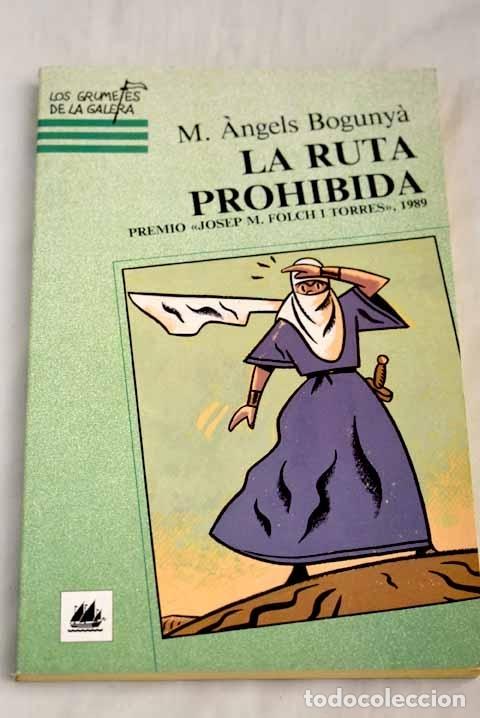 Libros: La ruta prohibida.- Beguny&aacute;, M. Angels - Foto 1