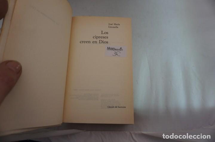 Libros: AR4D/ LOS CIPRESES CREEN EN DIOS - JOSE MARIA GIRONELLA / CIRCULO DE LECTORES - Foto 3
