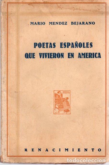 Libri di seconda mano: Poetas espa&ntilde;oles que vivieron en Am&eacute;rica. Recopilaci&oacute;n de art&iacute;culos biogr&aacute;fico - cr&iacute;ticos - M&eacute;ndez B