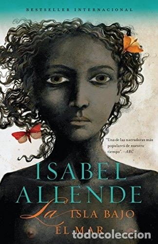 Libros: La Isla Bajo El Mar - Allende, Isabel - Foto 1