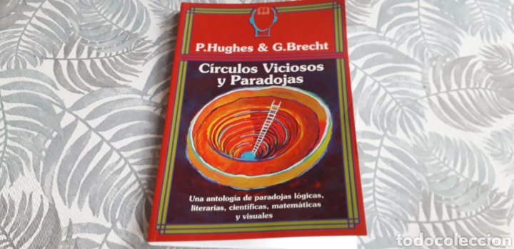books: C&Iacute;RCULOS VICIOSOS Y PARADOJAS, P.HUGHES & G.BRECHT,