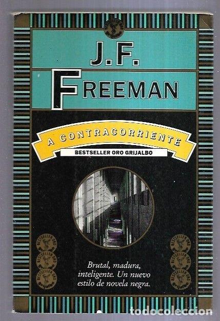 Libros: A CONTRACORRIENTE - J. F. FREEMAN - Foto 2