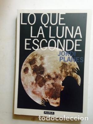 Libros: LO QUE LA LUNA ESCONDE Jordi Planes - Foto 1