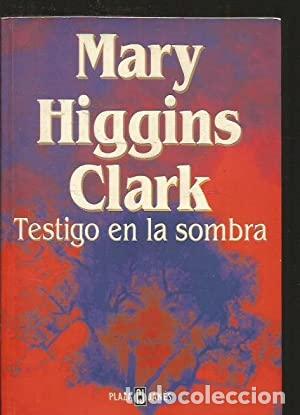 Libros: TESTIGO EN LA SOMBRA 1&ordf; Edici&oacute;n - Clark,Mary Higgins - Foto 1