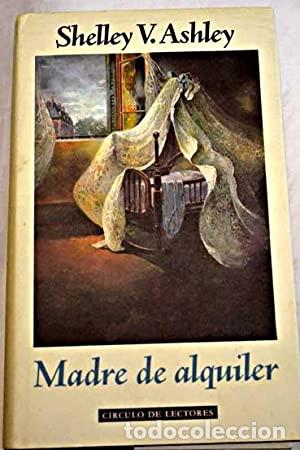 Libros: MADRE DE ALQUILER - Ashley,Shelley V. - Foto 1