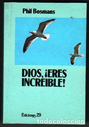 Libros: DIOS ERES INCREIBLE - Bosmans,Phil - Foto 1