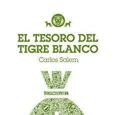 Livres: EL TESORO DEL TIGRE BLANCO - SALEM,CARLOS. Lote 259964990