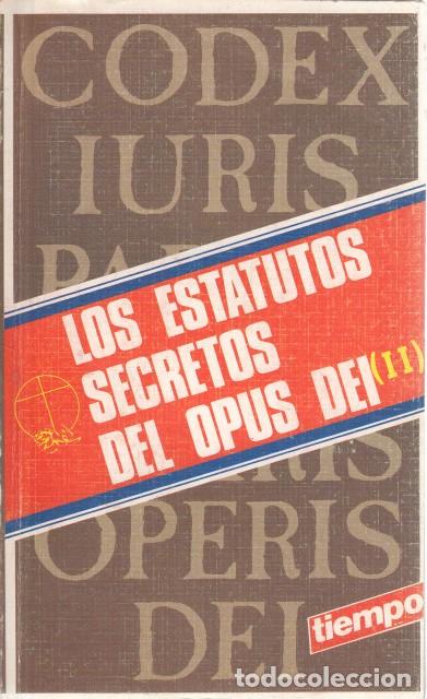 Livres: LOS ESTATUTOS SECRETOS DEL OPUS DEI II. C&oacute;digo de derecho particular de la obra de Dios - Rovira Sol