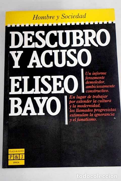 Libros: Descubro y acuso - Bayo, Eliseo - Foto 1