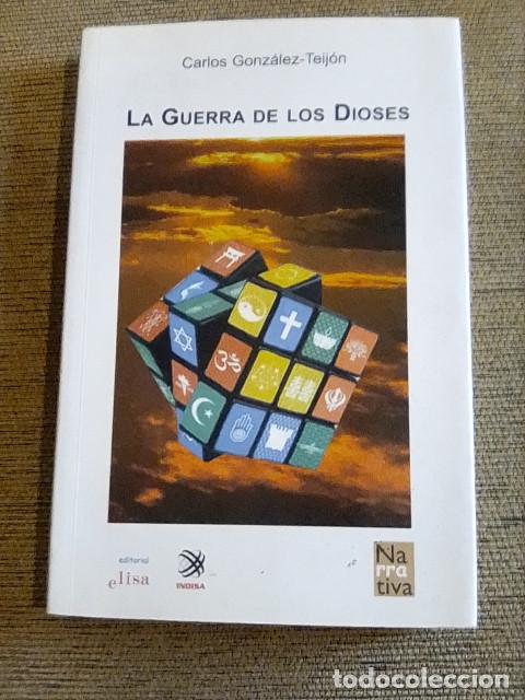 Libros: LA GUERRA DE LOS DIOSES Carlos Gonz&aacute;lez-Teij&oacute;n - Foto 1