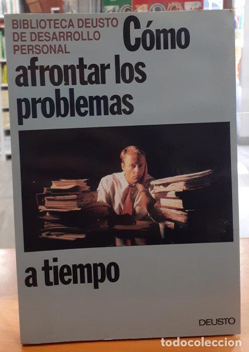 Libros: Biblioteca Deusto de desarrollo personal &ndash; C&oacute;mo afrontar los problemas a tiempo - VVAA - Foto 1