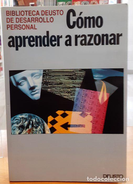 Libros: Biblioteca Deusto de desarrollo personal &ndash; C&oacute;mo aprender a razonar - VVAA - Foto 1