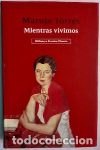 Libros: Mientras vivimos - Maruja Torres - Foto 1
