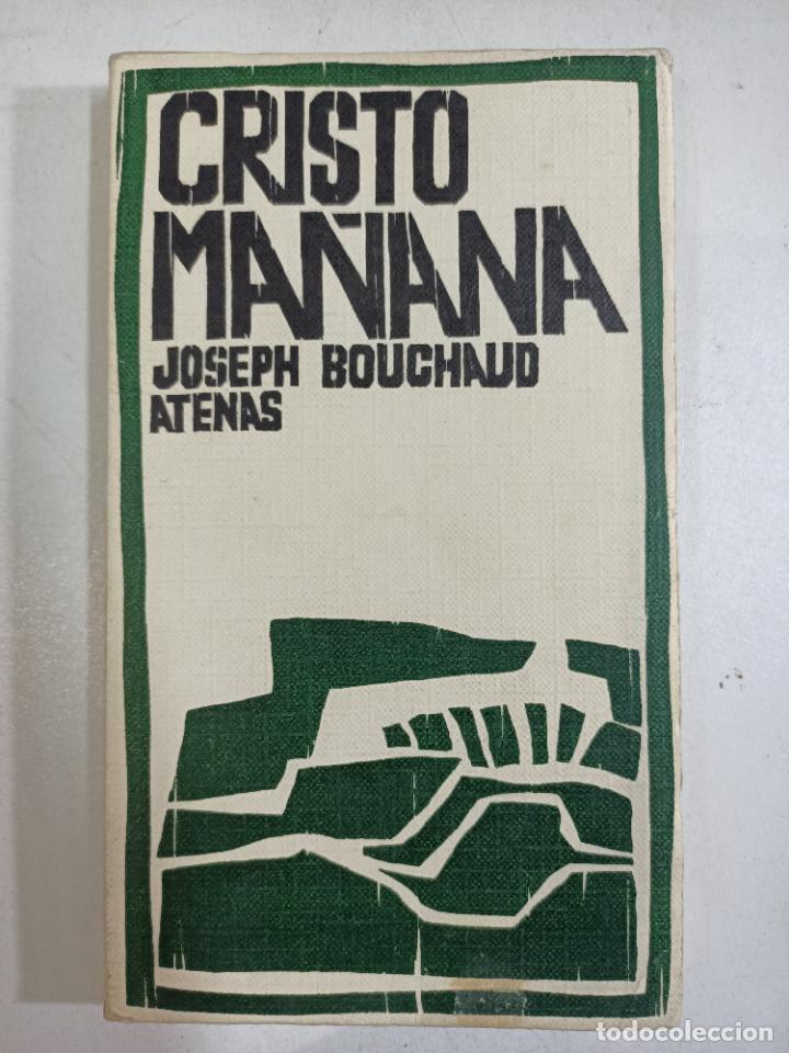 Libros: Cristo ma&ntilde;ana / Joseph Bouchaud - Foto 1