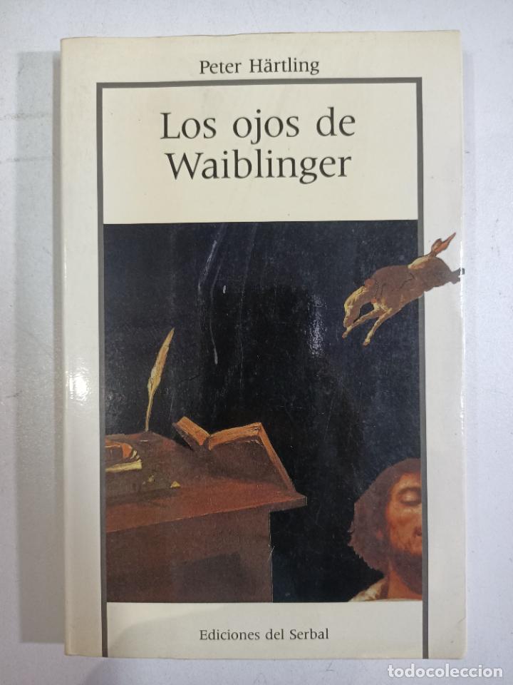 Libros: LOS OJOS DE WAIBLINGER. / PETER HARTLING - Foto 1