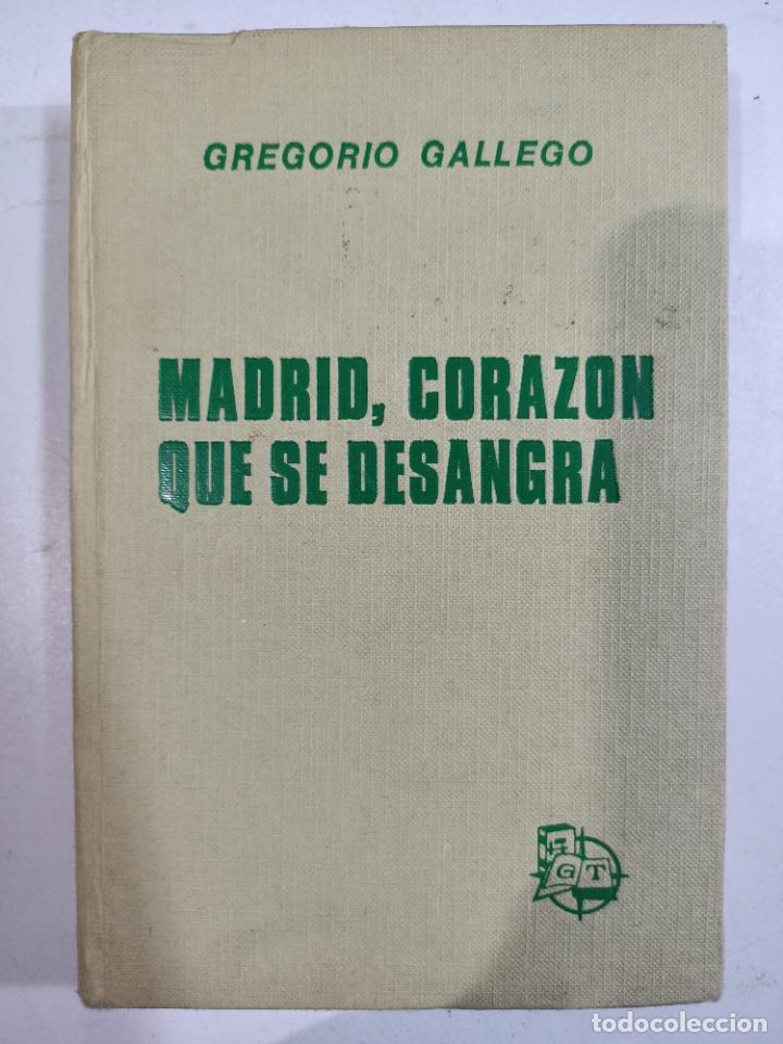 Libros: Madrid, coraz&oacute;n que se desangra / Gregorio Gallego - Foto 1