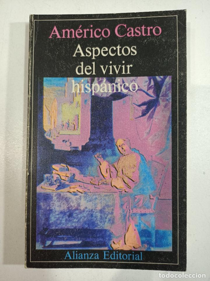 Libros: Aspectos del vivir hisp&aacute;nico / Am&eacute;rico Castro - Foto 1