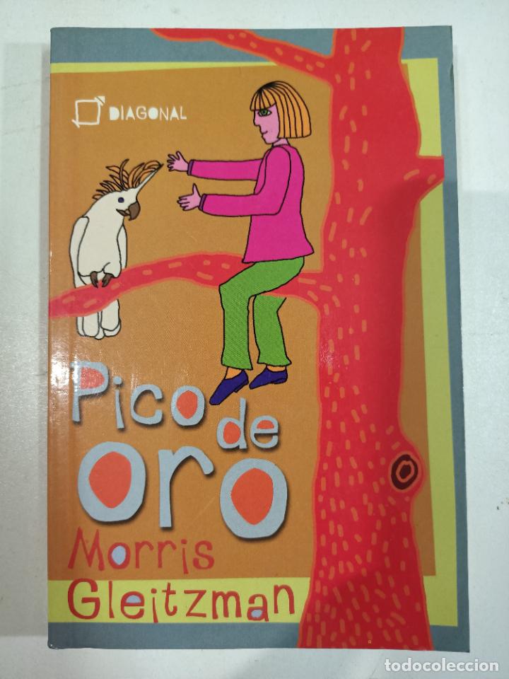 Libros: Pico de oro / Morris Gleitzman - Foto 1