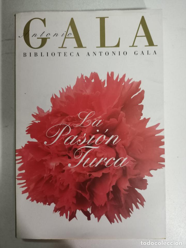 Libros: La pasi&oacute;n turca / Antonio Gala - Foto 1