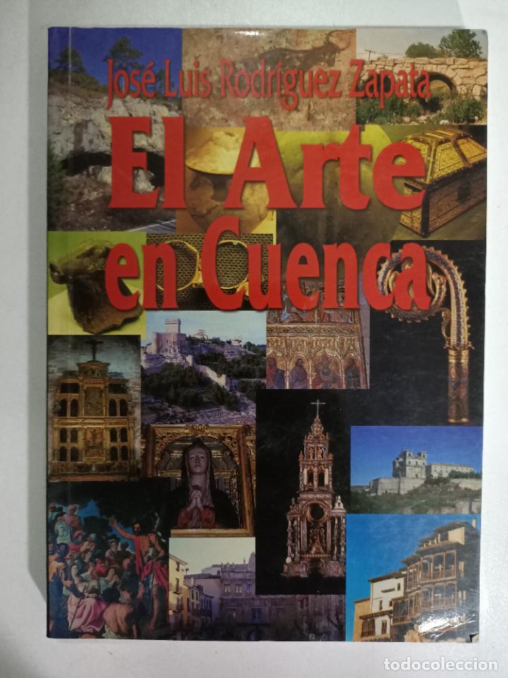 Libros: El arte en Cuenca / Jos&eacute; Luis Rodr&iacute;guez Zapata - Foto 1