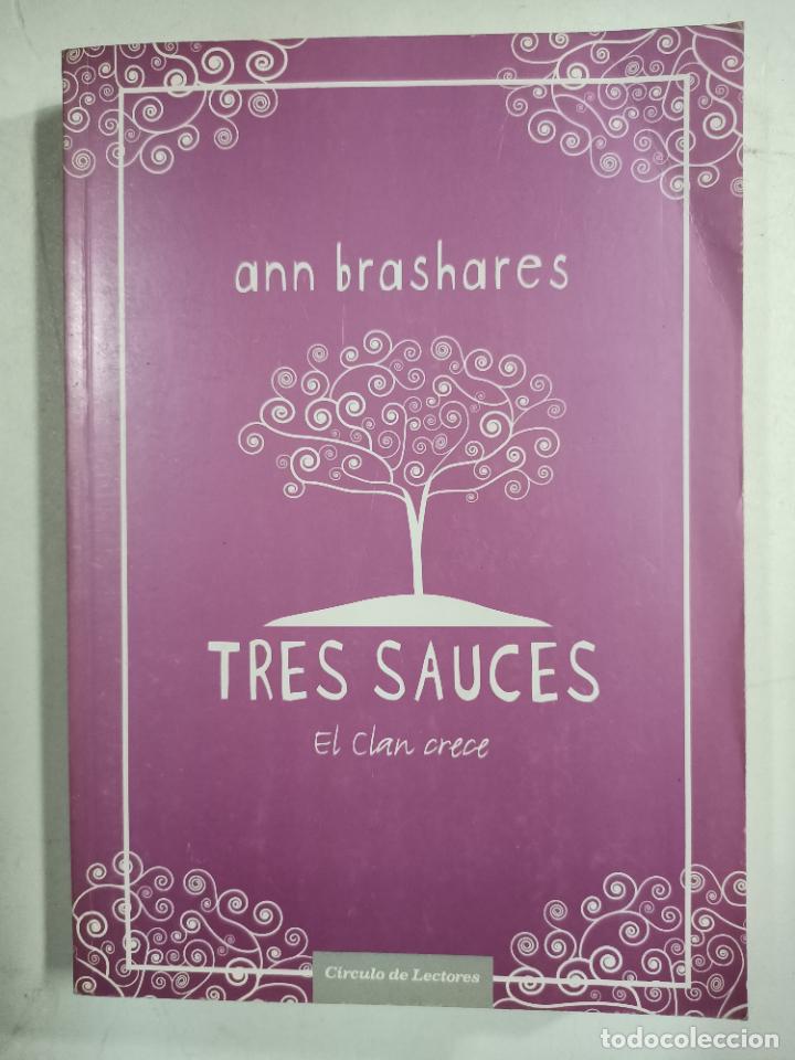 Libros: Tres sauces, el clan crece / Ann Brashares - Foto 1