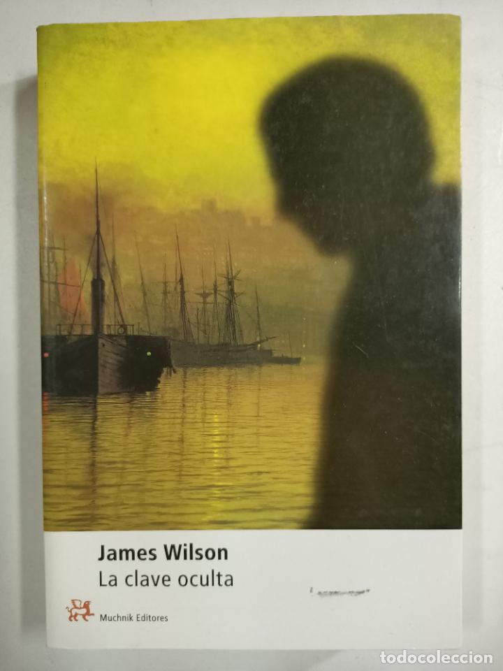 Libros: La clave oculta / James Wilson - Foto 1