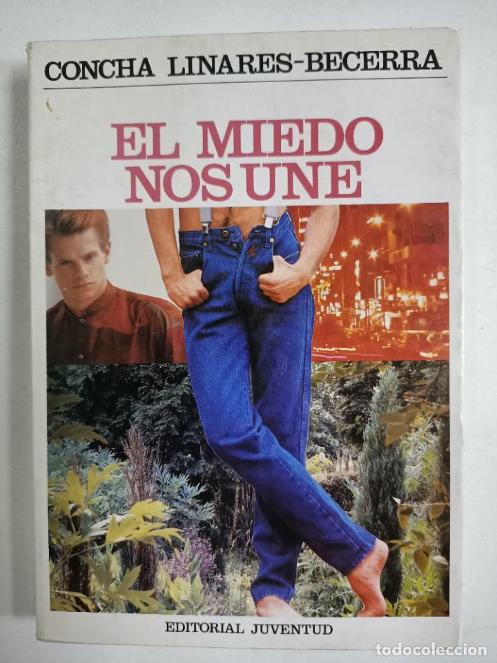 Libros: El miedo nos une / Concha Linares-Becerra - Foto 1
