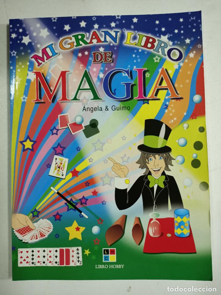 Libros: Mi gran libro de magia / &Aacute;ngela & Guimo - Foto 1