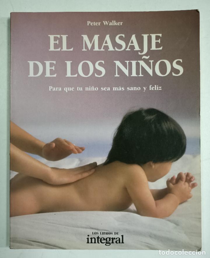 Libros: El masaje de los ni&ntilde;os / Peter Walker - Foto 1