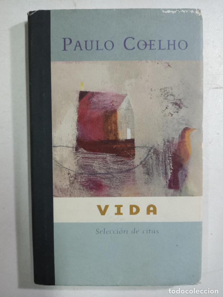 Libros: Vida. Seleccion de citas / Paulo Coelho - Foto 1