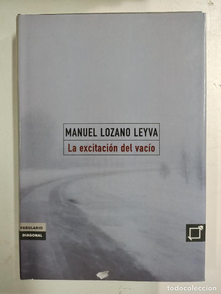 Libros: La excitaci&oacute;n del vacio / Manuel Lozano Leyva - Foto 1