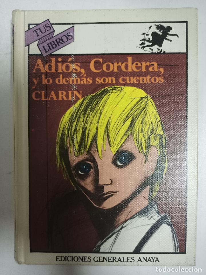 Libros: &rdquo;Adi&oacute;s Cordera, y los dem&aacute;s son cuentos / Leopoldo Alas &rdquo;&rdquo;Clarin&rdquo;&rdquo;&rdquo; - Foto 1