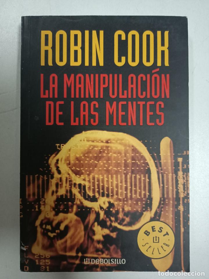 Libros: La manipulaci&oacute;n de las mentes / Robin Cook - Foto 1