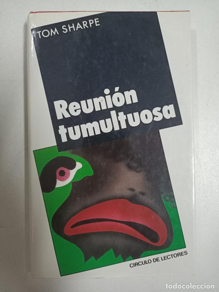 Libros: Reuni&oacute;n Tumultuosa / Tom Sharpe - Foto 1