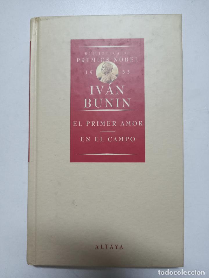 Libros: EL PRIMER AMOR / EN EL CAMPO. BIBLIOTECA DE PREMIOS NOBEL. 1933 / Iv&aacute;n Bunin - Foto 1