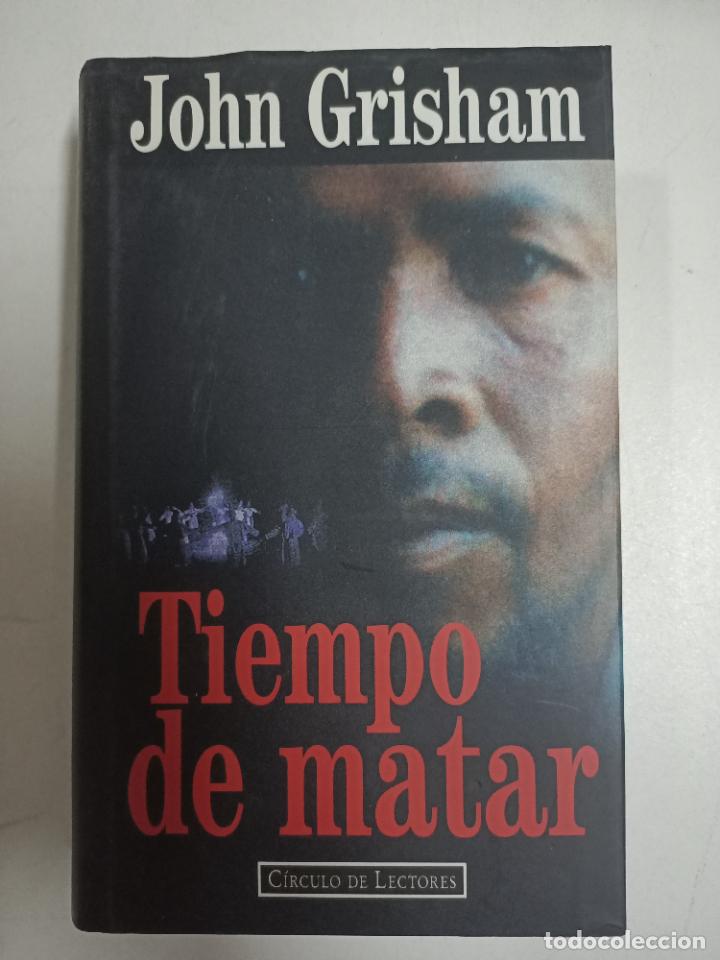 Libros: Tiempo de matar / John Grisham - Foto 1
